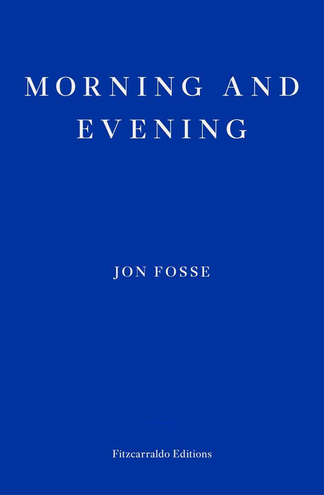 Morning and Evening - WINNER OF THE 2023 NOBEL PRIZE IN LITERATURE