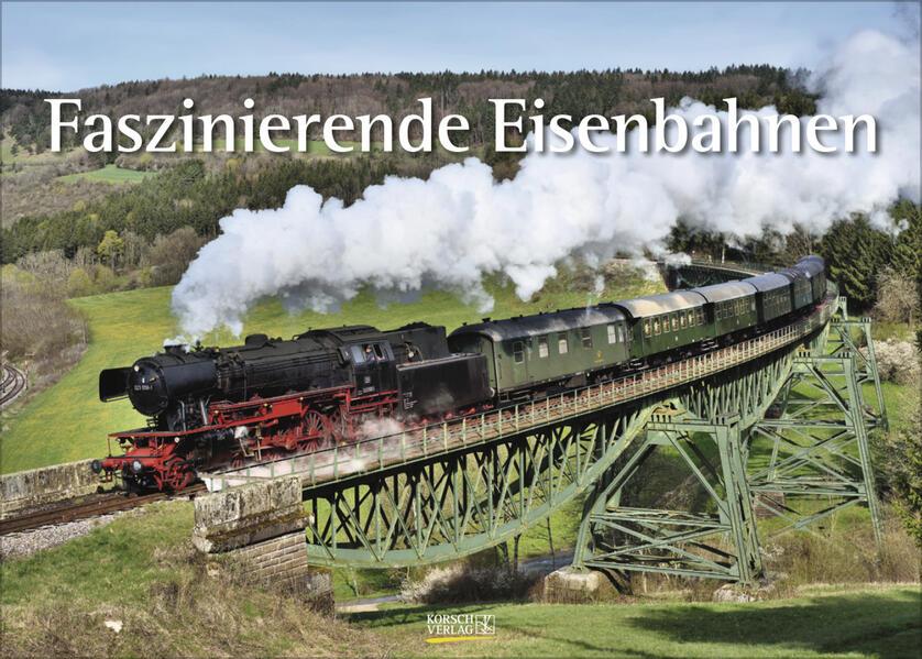 Faszinierende Eisenbahnen 2025