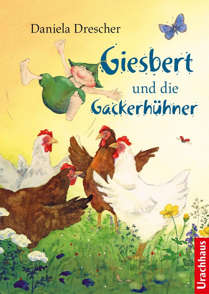 Giesbert und die Gackerhühner