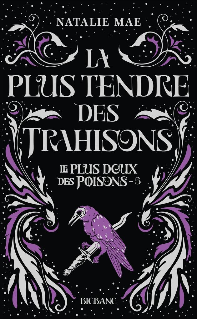 Le plus doux des poisons, T3 : La plus tendre des trahisons