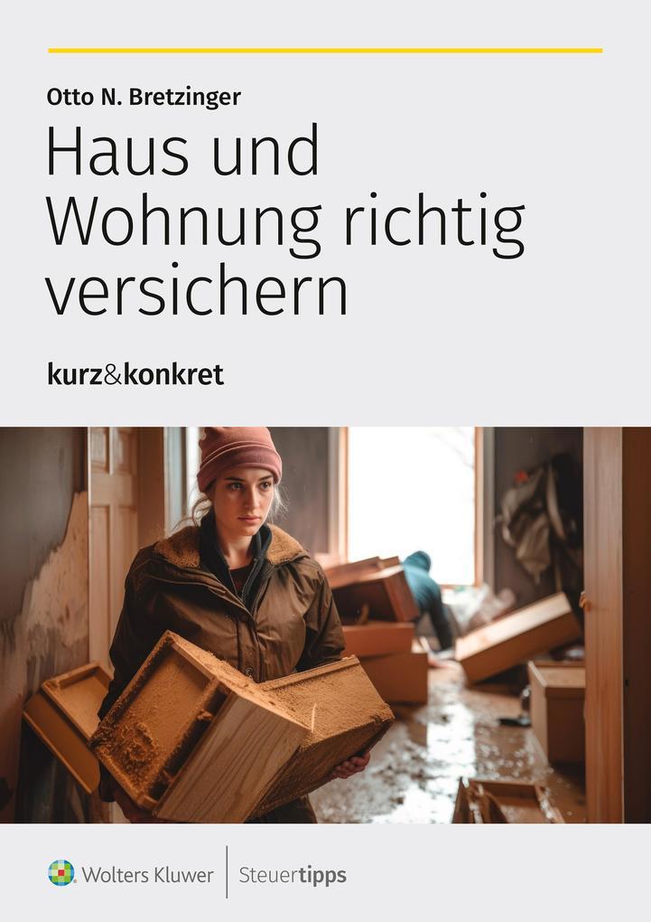 Haus und Wohnung richtig versichern