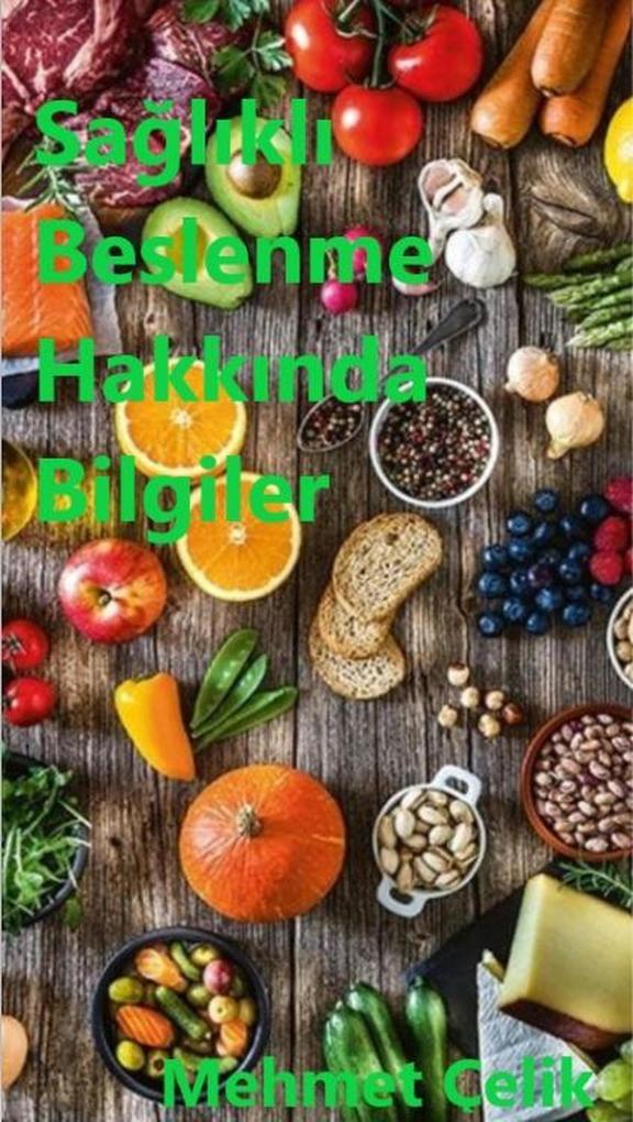 Saglikli beslenme hakkinda bilgiler