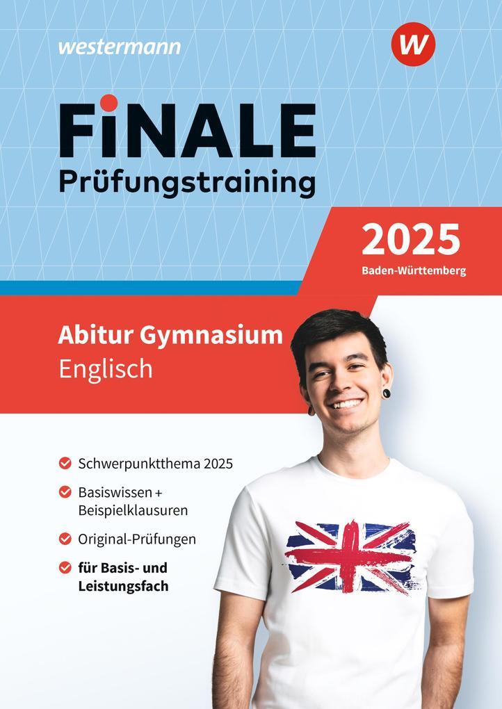 FiNALE Prüfungstraining Abitur Baden-Württemberg. Englisch 2025