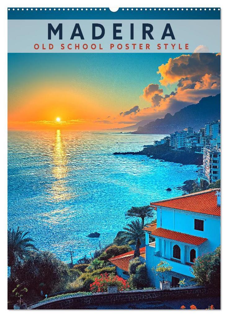 Madeira - Old School Poster Style (Wandkalender 2025 DIN A2 hoch), CALVENDO Monatskalender