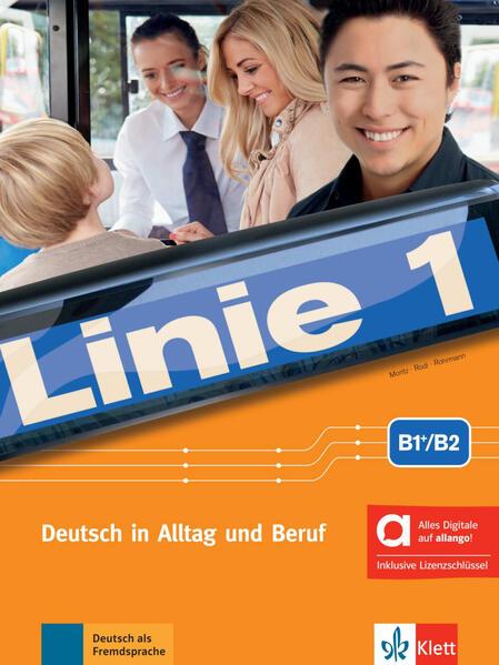 Linie 1 B1+/B2 - Hybride Ausgabe allango. Kurs- und Übungsbuch mit Audios/Videos inklusive Lizenzschlüssel allango (24 Monate)