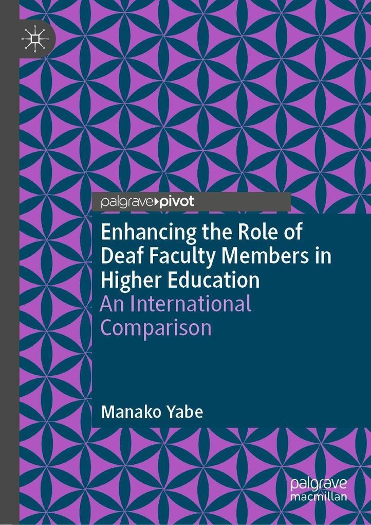 Enhancing the Role of Deaf Faculty Members in Higher Education