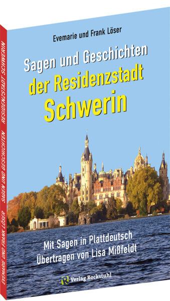 Sagen und Geschichten der Residenzstadt SCHWERIN