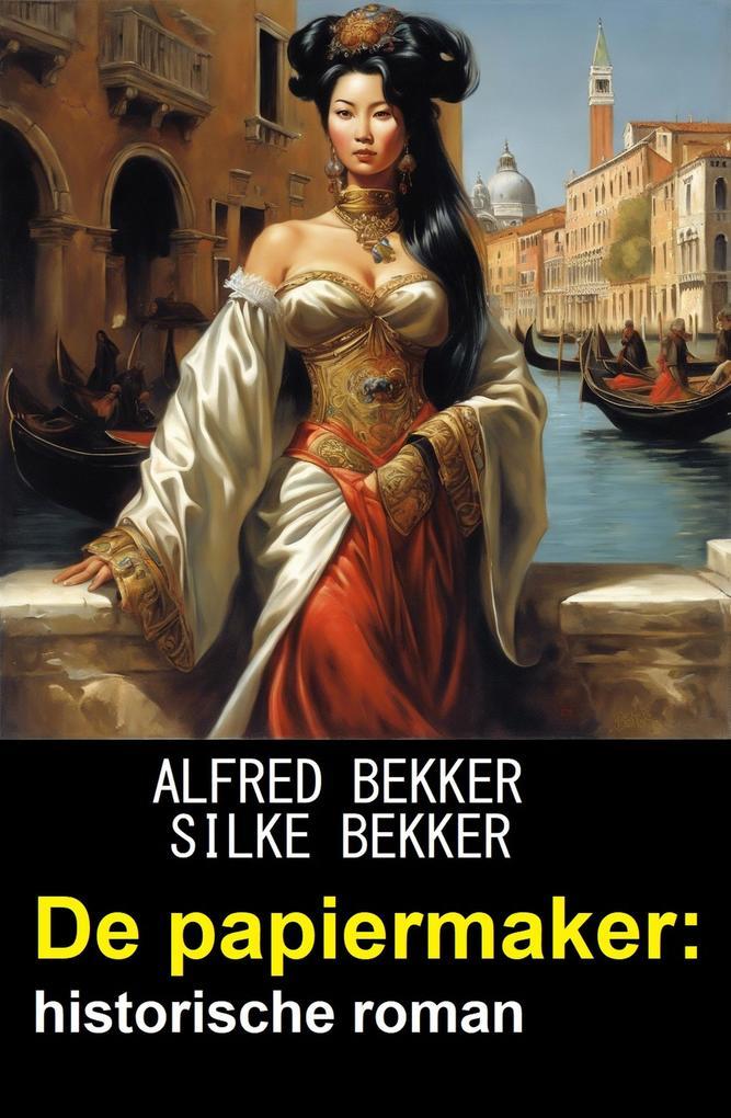 De papiermaker: historische roman