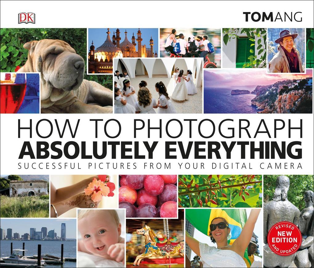 How to Photograph Absolutely Everything