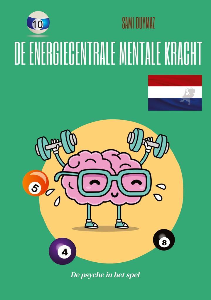 De energiecentrale Mentale kracht