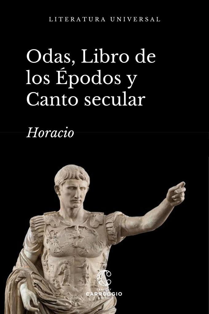 Odas, Libro de los Épodos y Canto Secular