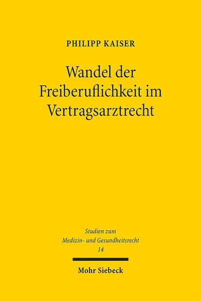 Wandel der Freiberuflichkeit im Vertragsarztrecht