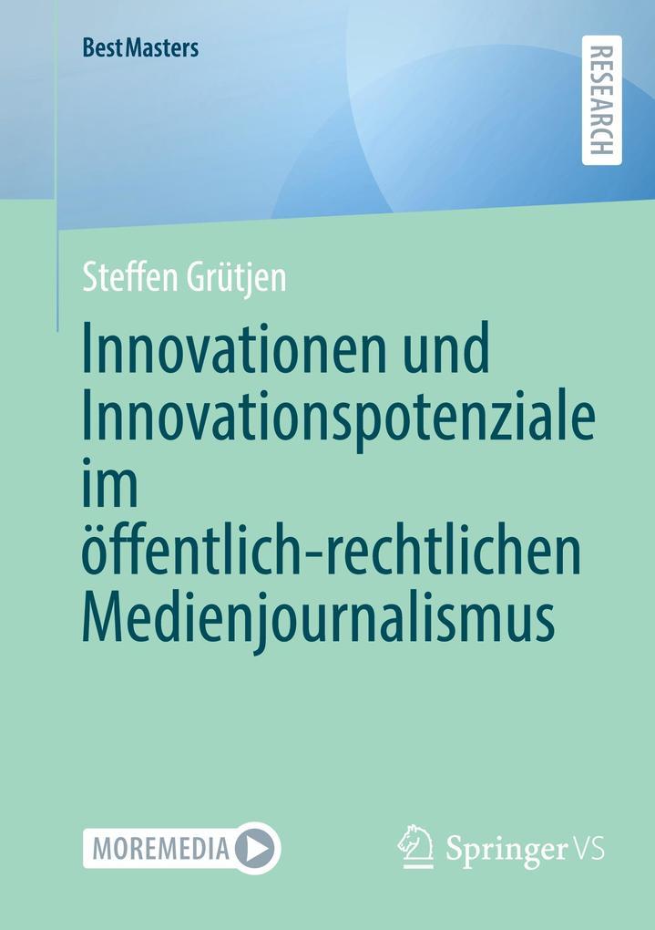 Innovationen und Innovationspotenziale im öffentlich-rechtlichen Medienjournalismus