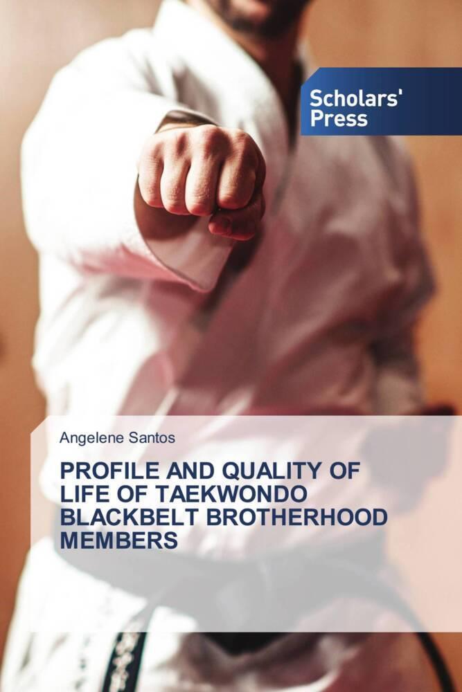 PROFILE AND QUALITY OF LIFE OF TAEKWONDO BLACKBELT BROTHERHOOD MEMBERS