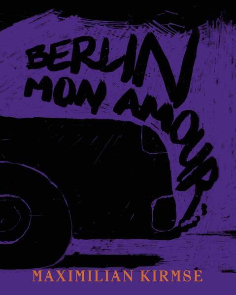 Maximilian Kirmse. Berlin - Mon Amour