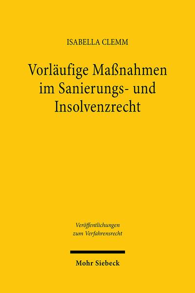 Vorläufige Maßnahmen im Sanierungs- und Insolvenzrecht