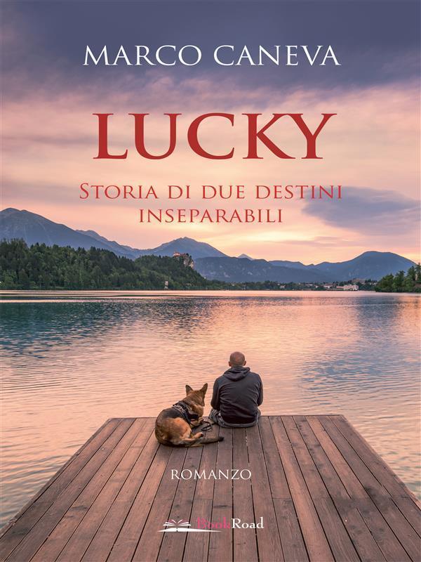 Lucky. Storia di due destini inseparabili