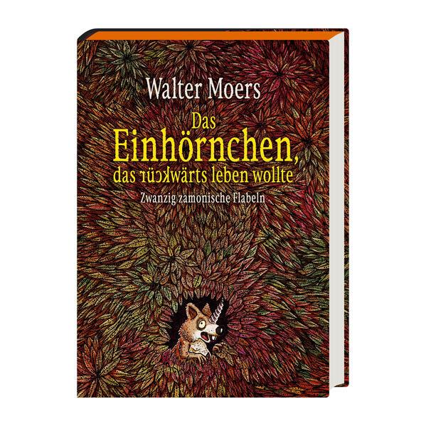 10. Walter Moers: Das Einhörnchen, das rückwärts leben wollte