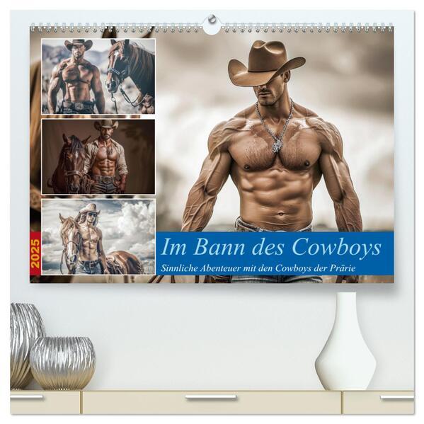 Im Bann des Cowboys (hochwertiger Premium Wandkalender 2025 DIN A2 quer), Kunstdruck in Hochglanz