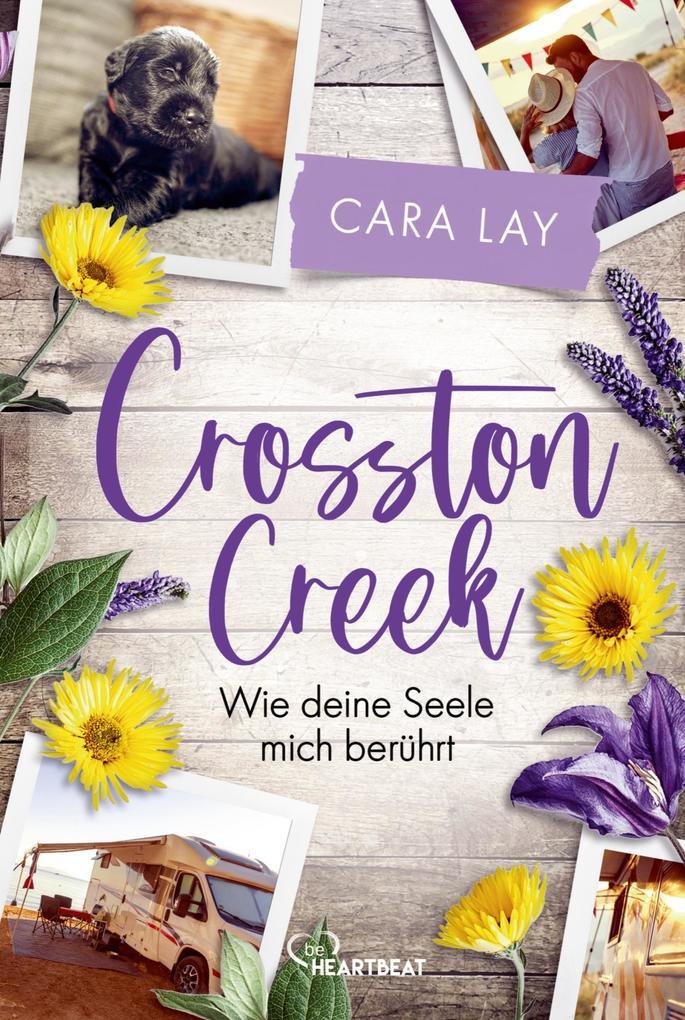 Crosston Creek - Wie deine Seele mich berührt