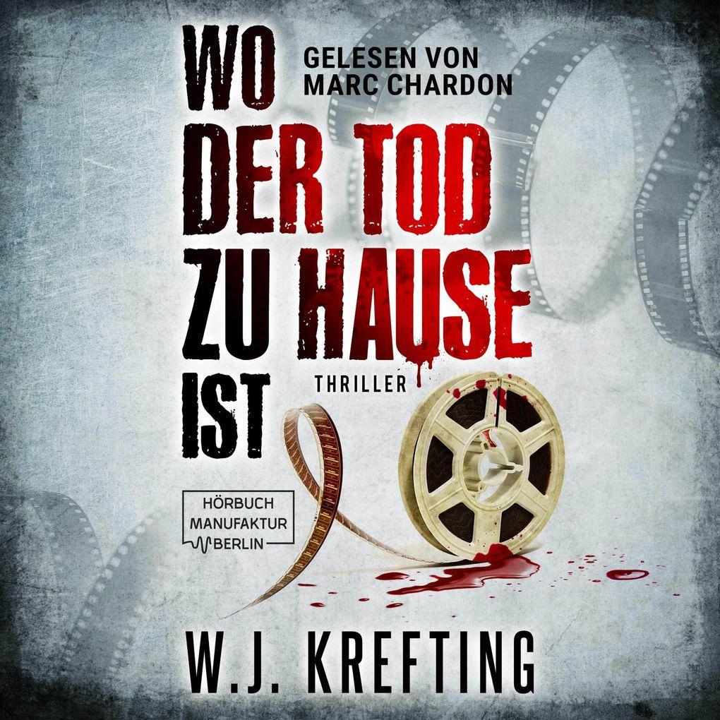 Wo der Tod zu Hause ist: Thriller