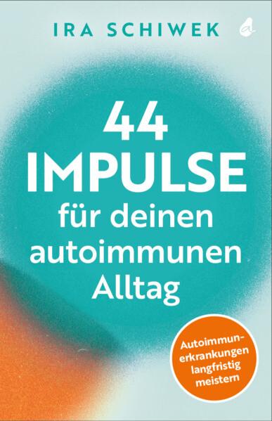 44 Impulse für deinen autoimmunen Alltag