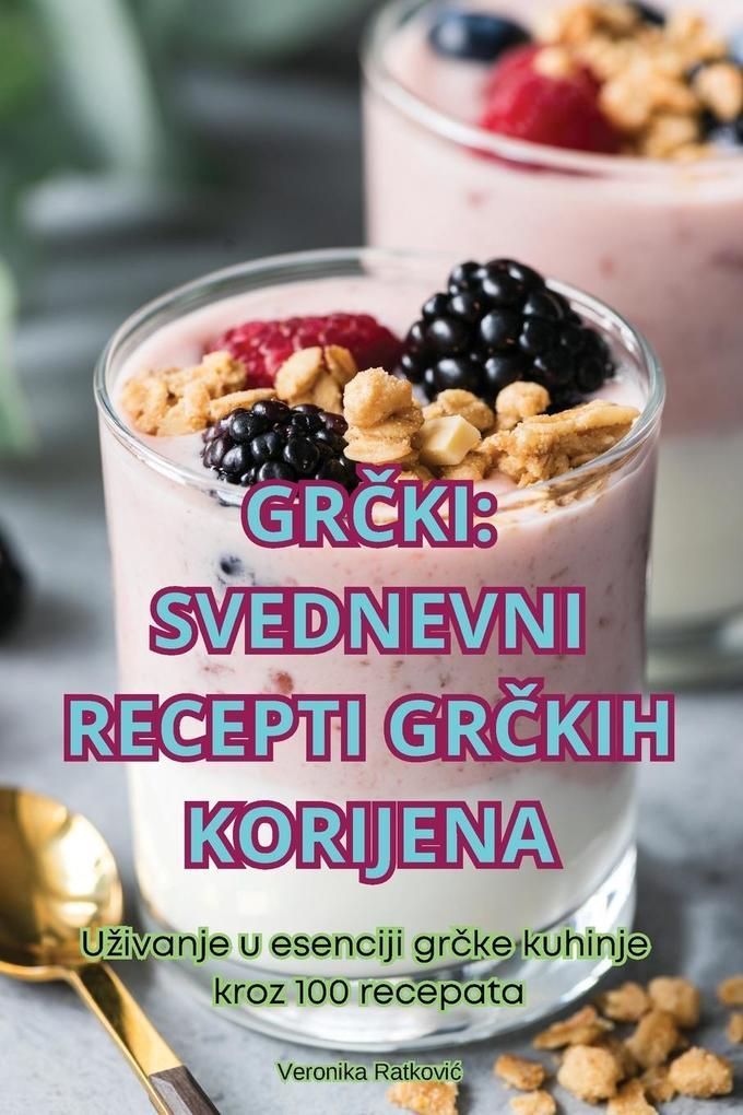 GRKI SVEDNEVNI RECEPTI GRKIH KORIJENA