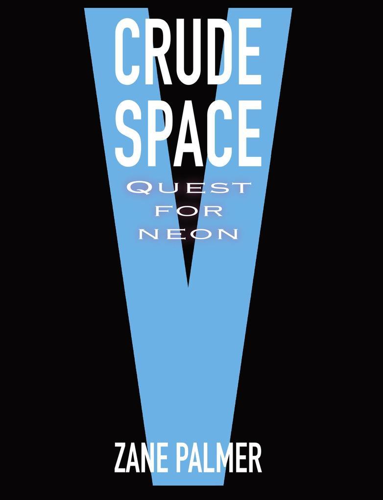 Crude Space: Quest for Neon