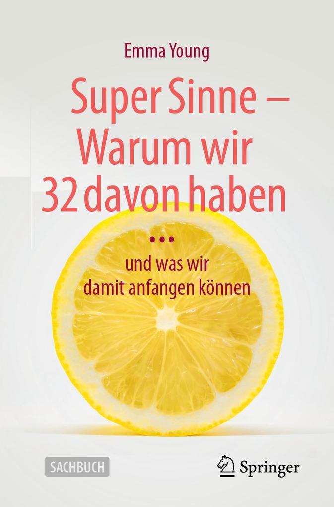 Super Sinne - Warum wir 32 davon haben