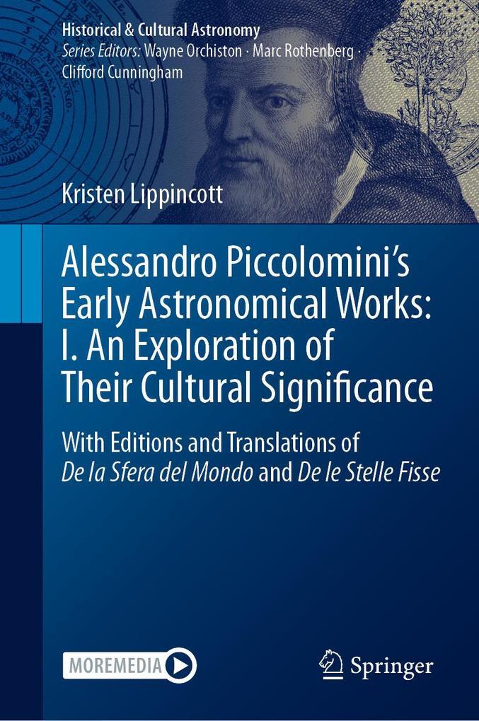 Alessandro Piccolomini's Early Astronomical Works: I. An Exploration of Their Cultural Significance