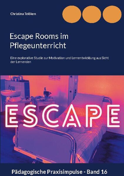 Escape Rooms im Pflegeunterricht