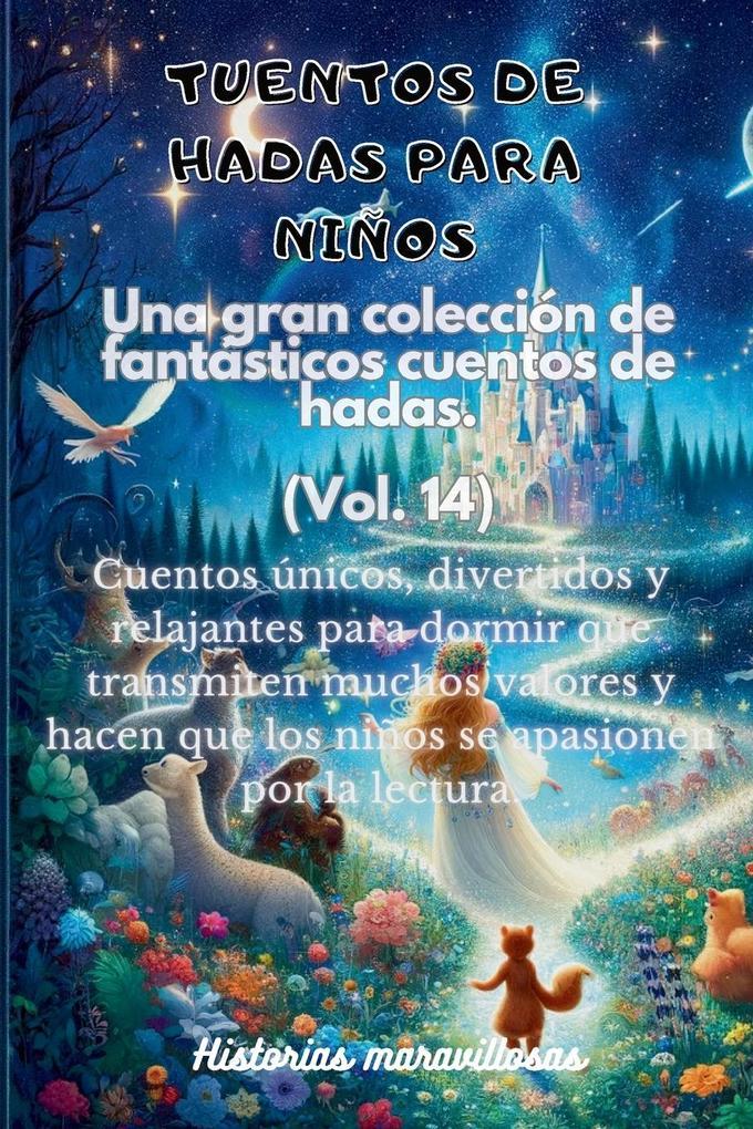 Fábulas para niños. Una gran colección de fantásticas fábulas y cuentos de hadas. (Vol.14)