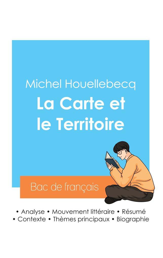 Réussir son Bac de français 2024 : Analyse du roman La Carte et le Territoire de Michel Houellebecq