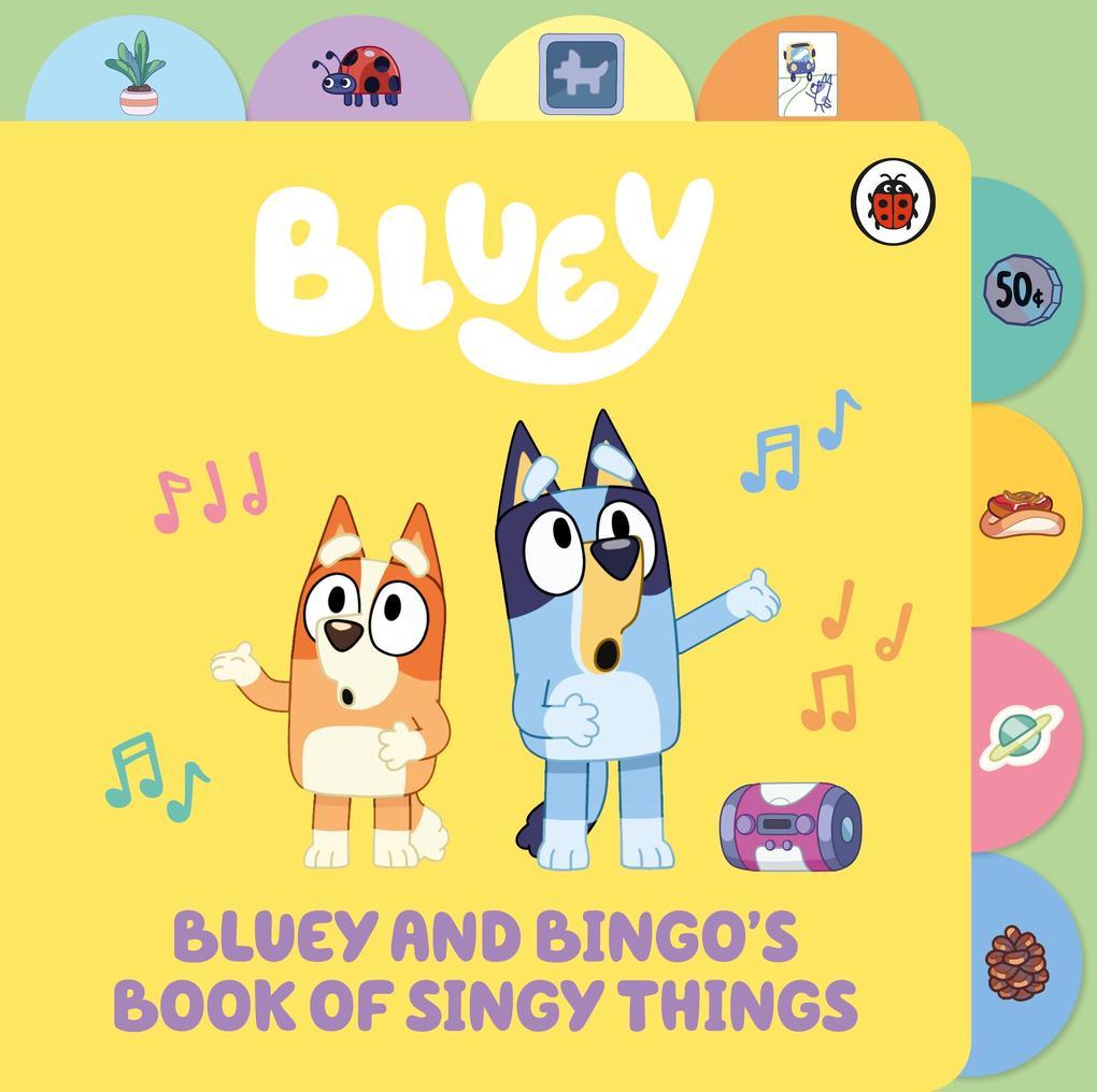 Bluey: Bluey and Bingo's Book of Singy Things