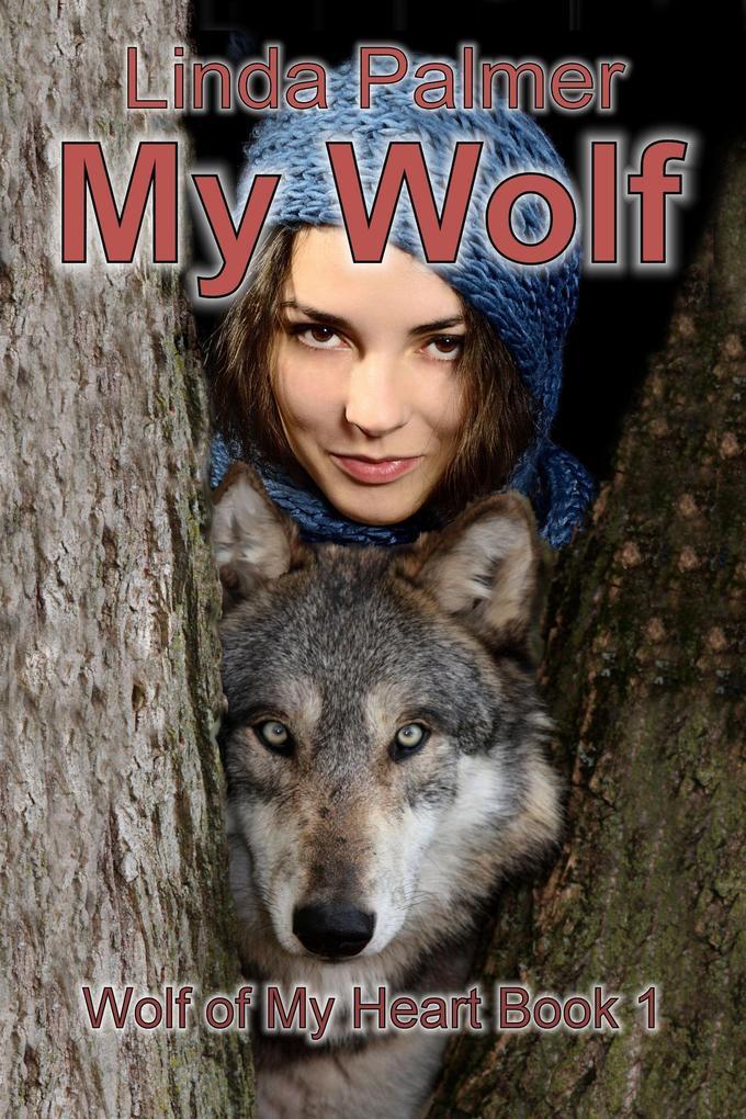 My Wolf (Wolf of My Heart, #1)