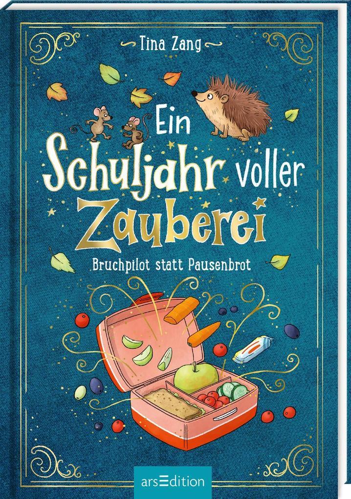 Ein Schuljahr voller Zauberei - Bruchpilot statt Pausenbrot (Ein Schuljahr voller Zauberei 4)