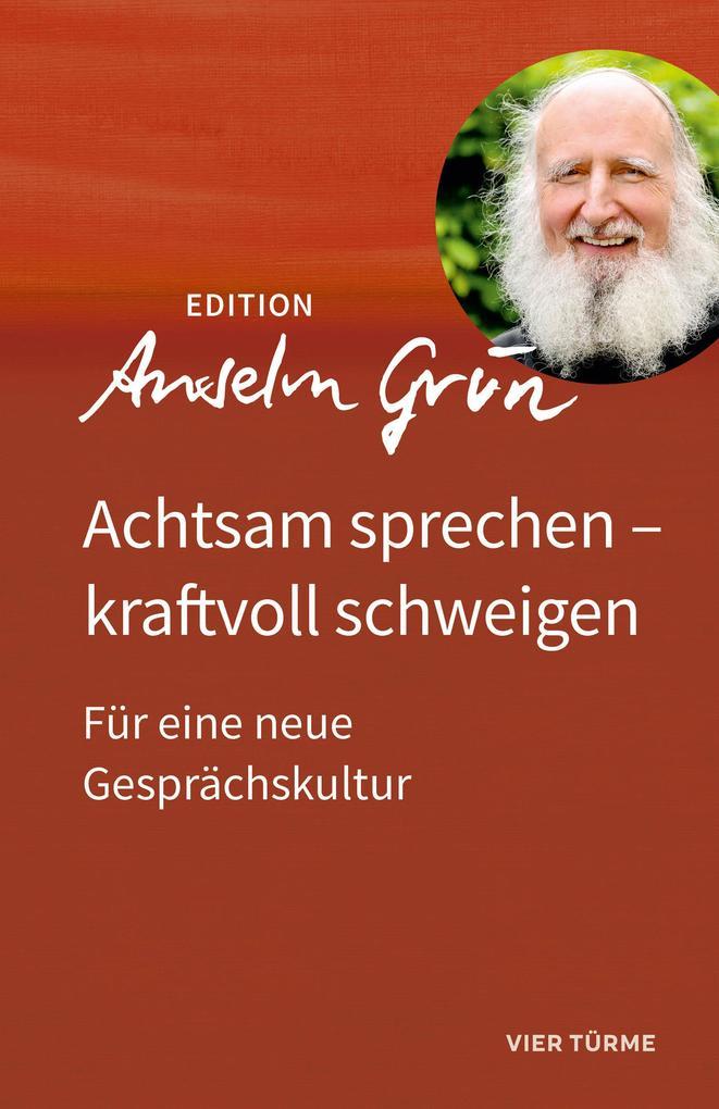 Achtsam sprechen - kraftvoll schweigen