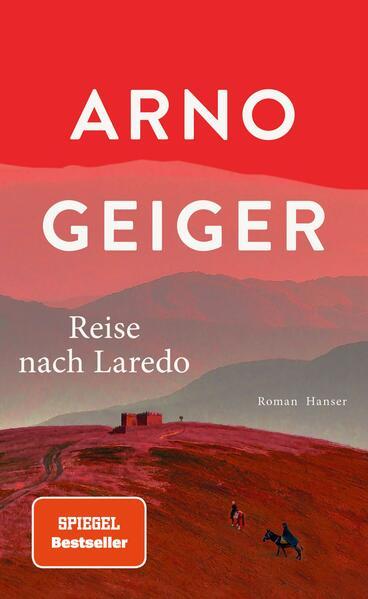 5. Arno Geiger: Reise nach Laredo