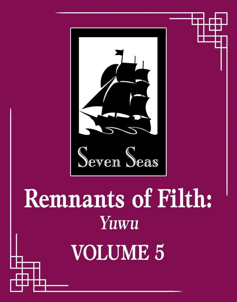 Remnants of Filth Yuwu (Novel) Vol. 5