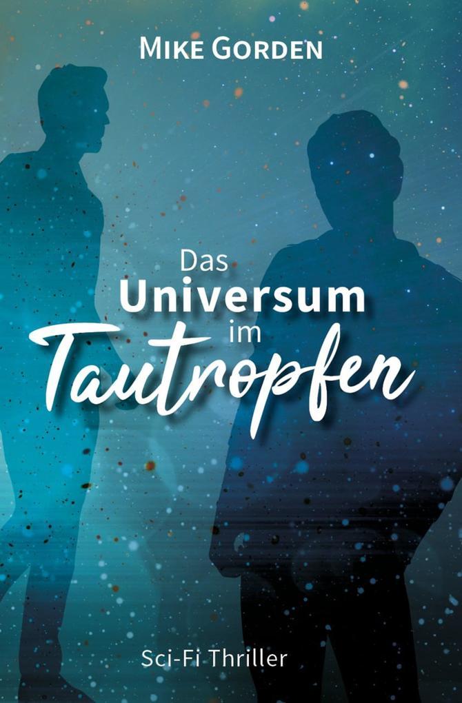 Das Universum im Tautropfen