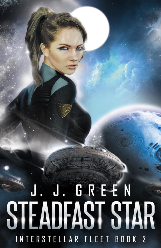 Steadfast Star (Interstellar Fleet, #2)