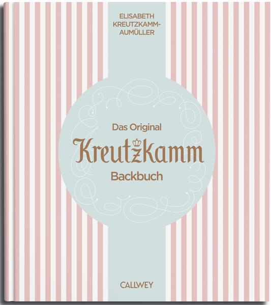 Das Original Kreutzkamm Backbuch