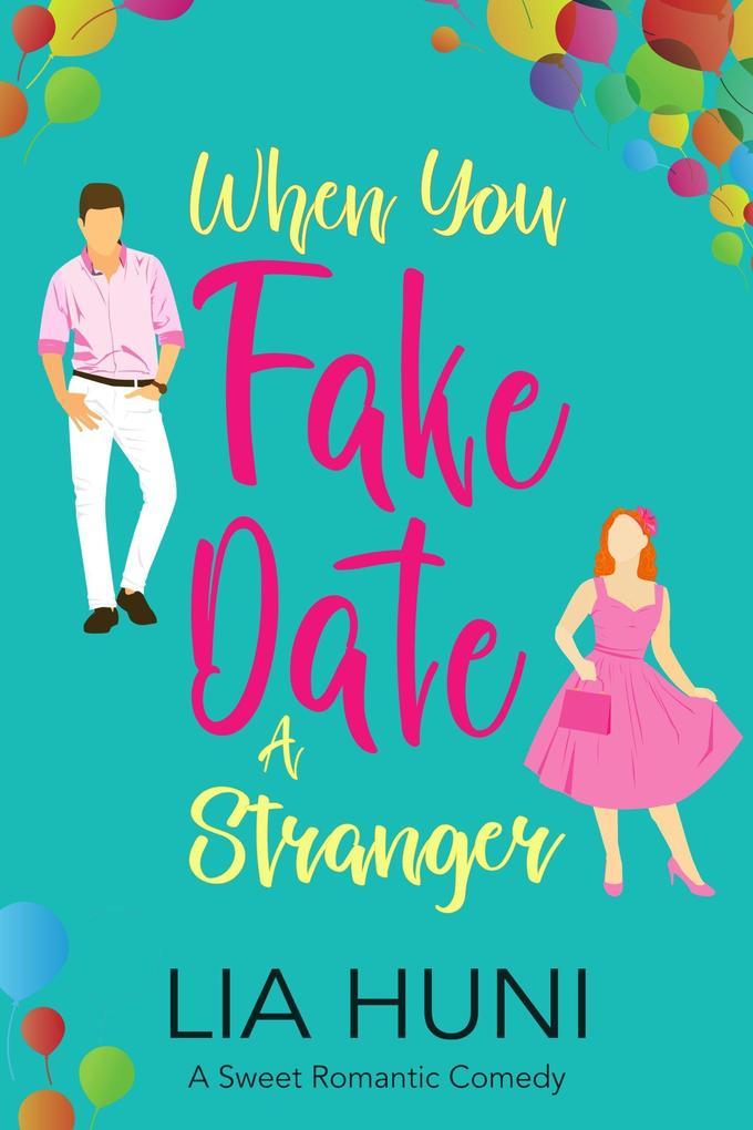 When You Fake Date a Stranger (When in Rotheberg, #4)