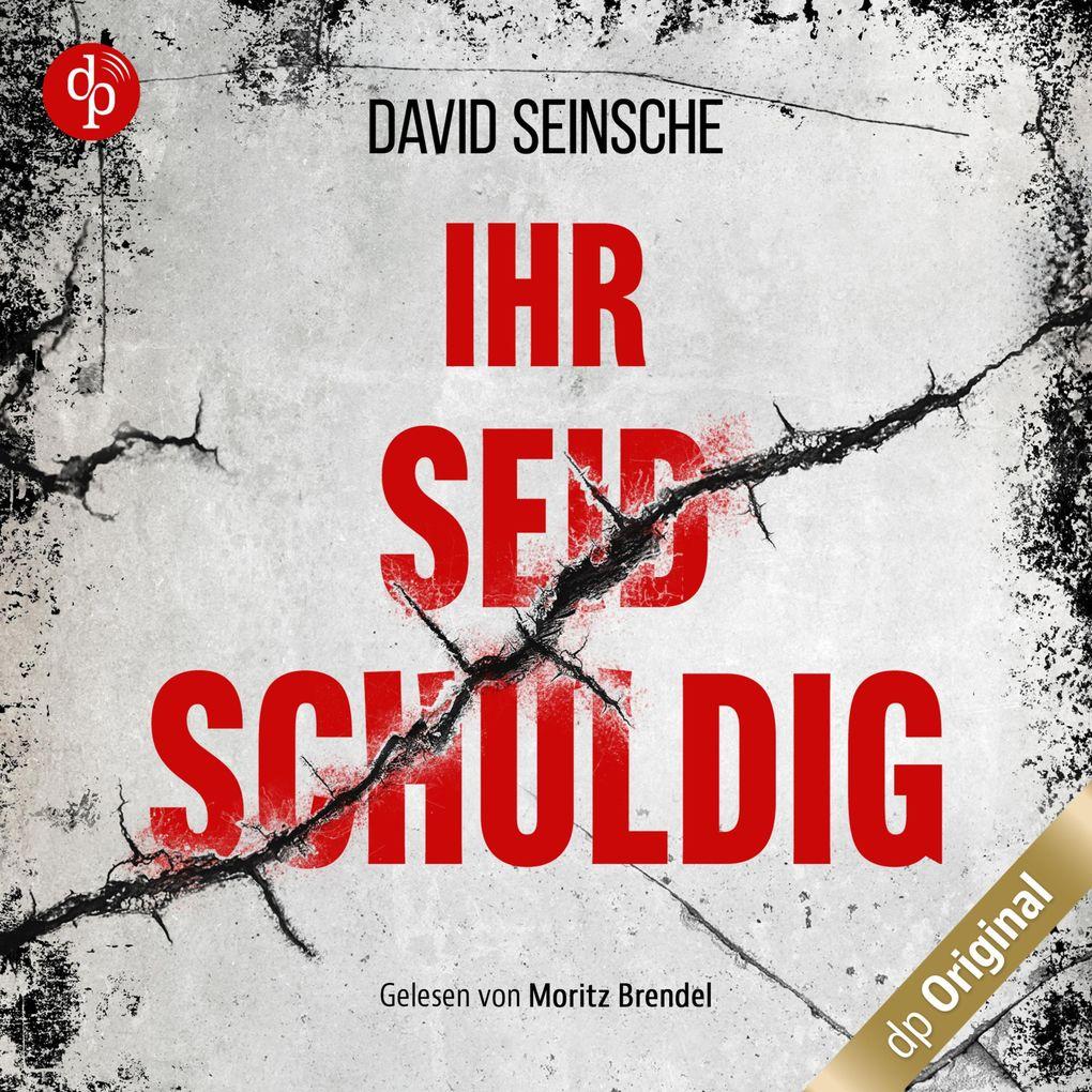 Ihr seid schuldig