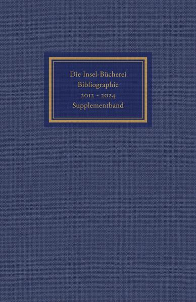 Die Insel-Bücherei. Bibliographie 2012-2024. Supplementband