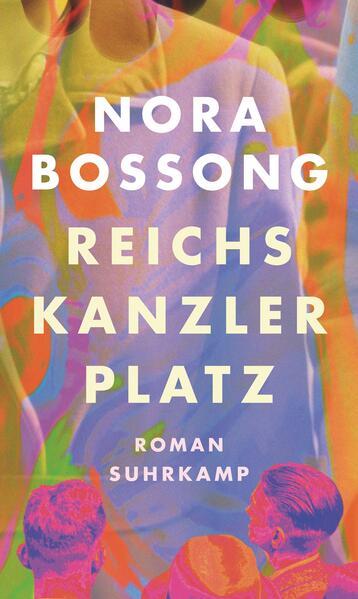 2. Nora Bossong: Reichskanzlerplatz