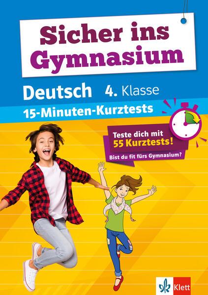 Sicher ins Gymnasium 15-Minuten-Kurztests Deutsch 4. Klasse