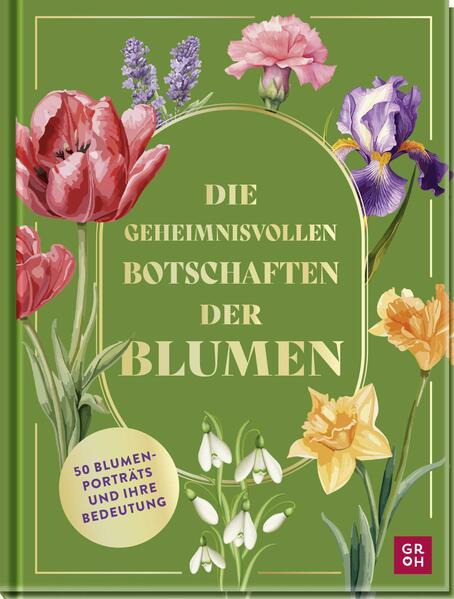 Die geheimnisvollen Botschaften der Blumen