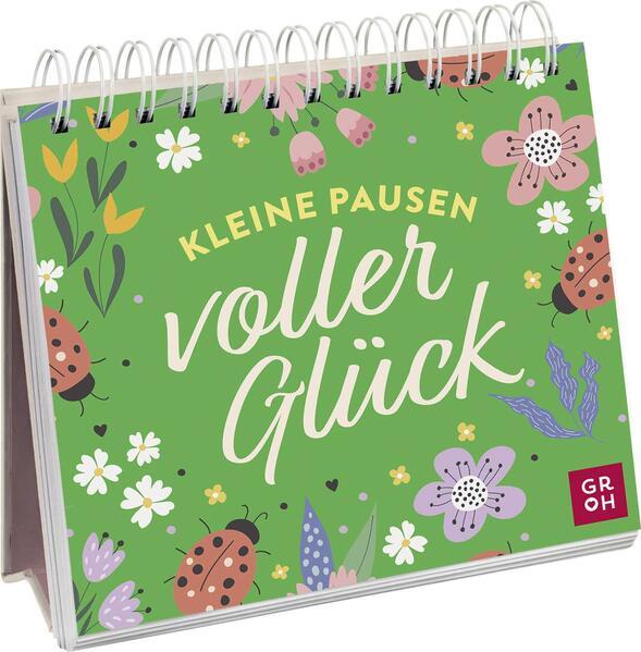 Kleine Pausen voller Glück