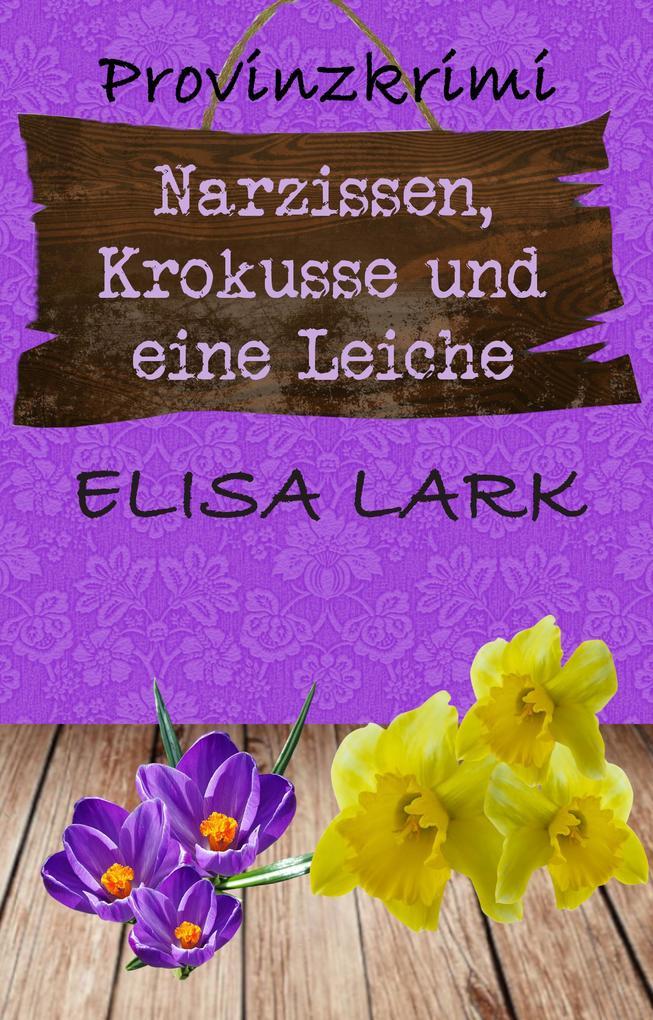 Narzissen, Krokusse und eine Leiche